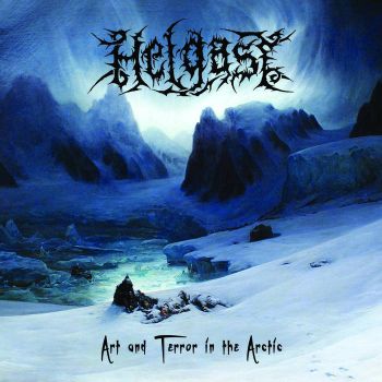 Helgast - Art and Terror in the Arctic (2019)
