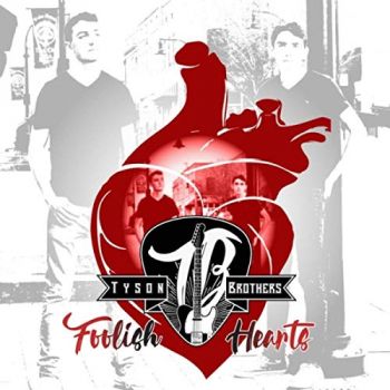 Tyson Brothers - Foolish Hearts (2019)