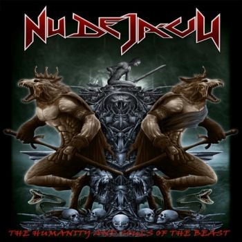 Nu Deja-Vu (Nudejavu) - The Humanity And Souls Of The Beast (2019)