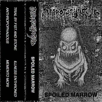 Anthropophagous - Spoiled Marrow (2019)