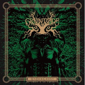 Gruntode - Undergrunt (Retorno A La Caverna) (2019)