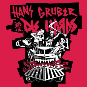 Hans Gruber and the Die Hards - Hans Gruber and the Die Hards (2017)