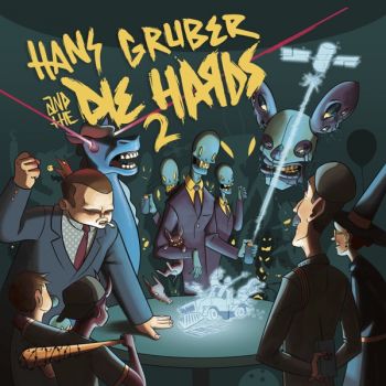 Hans Gruber and the Die Hards - Hans Gruber and the Die Hards 2 (2019)