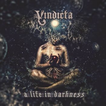 Vindicta - A Life In Darkness (Live) (2019)