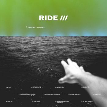 Ride - This Is Not a Safe Place (2019)