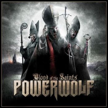 Powerwolf - Blood Of The Saints (2011)