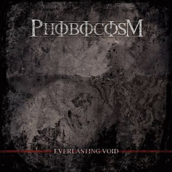 Phobocosm - Everlasting Void (2019)