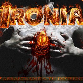 Ironia - Arrastrame A Tu Infierno (2019)