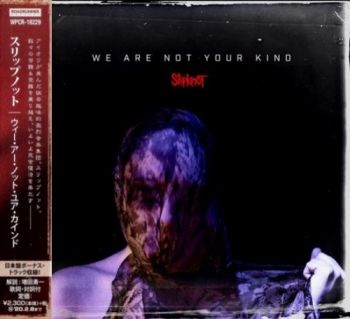 Slipknot - We Are Not Your Kind (Japanese Edition) (2019)