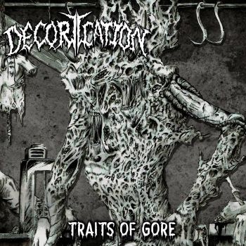 Decortication - Traits of Gore (2019)