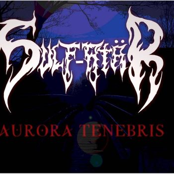 Sulf-ataR - Aurora Tenebris (2019)