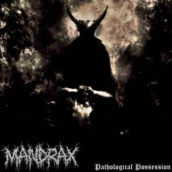 Mandrax - Pathological Possesion (2019)