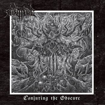 Abythic - Conjuring the Obscure (2019)