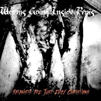 Worms Going Inside Penis - Satanists Are Just Edgy Christians (2019)