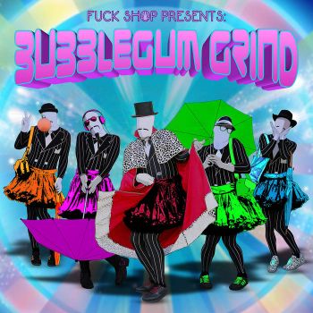 Fuck Shop - Bubblegum Grind (2018)
