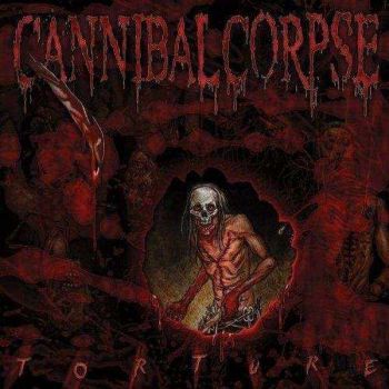 Cannibal Corpse - Torture (2012)