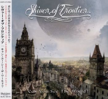 Shiver Of Frontier - Can You See The World (Japanese Edition) (2019)