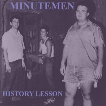 Minutemen - History Lesson (Compilation) (2019)