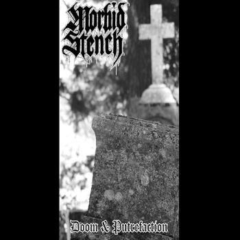 Morbid Stench - Doom & Putrefaction (2019)