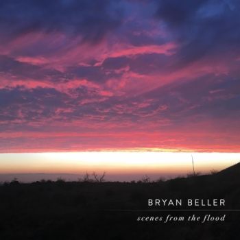 Bryan Beller - Scenes From The Flood (2019)