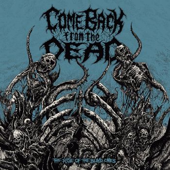 Come Back from the Dead - The Rise of the Blind Ones (2019)