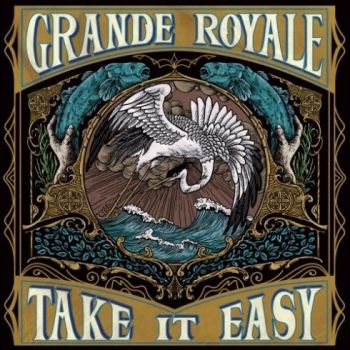 Grande Royale - Take It Easy (2019)