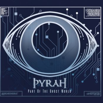 Pyrah - Part Of The Ghost World (2019)