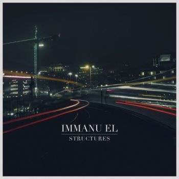 Immanu El - Structures (2019)