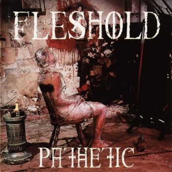 Fleshold - Pathetic (1996)