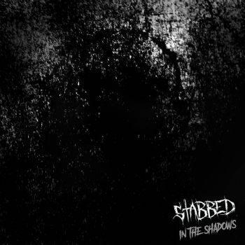 Stabbed - In the Shadows (2018)