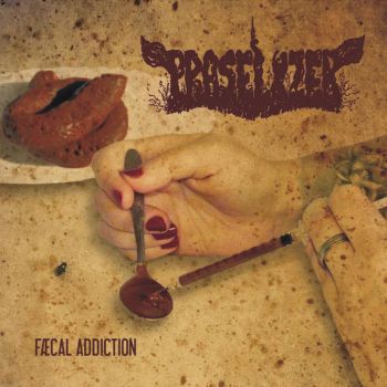 Praselizer - Faecal Addiction (2019)