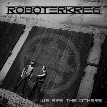 Roboterkrieg - We Are the Others (2019)