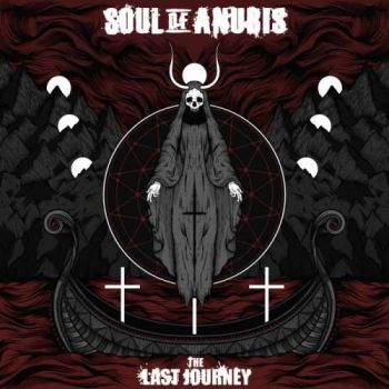 Soul Of Anubis - The Last Journey (2019)