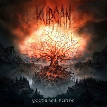 Kurgan - Yggdrasil Burns (2019)