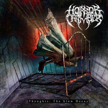 Horror Chamber - Thoughts: The Slow Decay (2019)