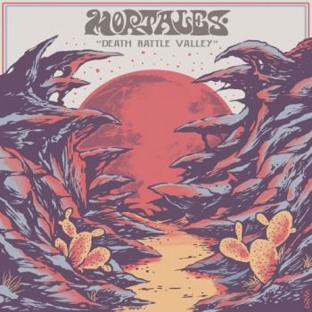 Mortales - Death Rattle Valley (2019)