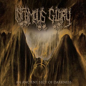 Infamous Glory - An Ancient Sect of Darkness (2019)