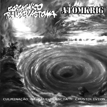 Gorgasmico Pornoblastoma / Atomkrig - Culminacao da Malevolencia / Crustolivion (2019)