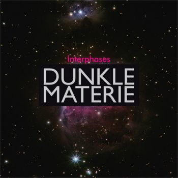 Interphases - Dunkle Materie (2019) 