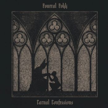 Fvneral Fvkk - Carnal Confessions (2019)