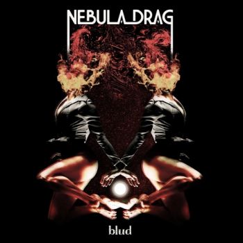 Nebula Drag - Blud (2019)