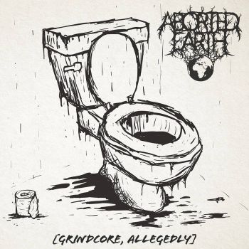 Aborted Earth - Grindcore, Allegedly (2019)