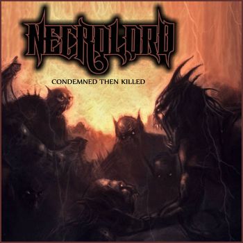 Necrolord - Condemned Then Killed (2019)