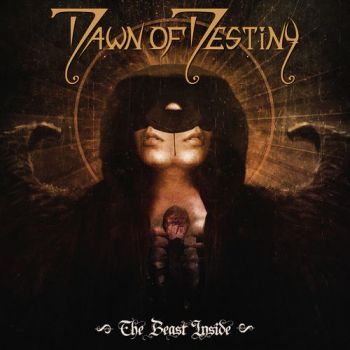 Dawn Of Destiny - The Beast Inside (2019)