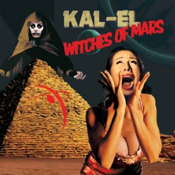 Kal-El - Witches Of Mars (2019)