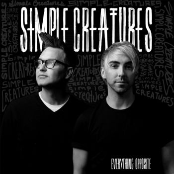 Simple Creatures - Everything Opposite (EP) (2019)