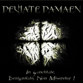 Deviate Damaen - In sanctitate, benignitatis non miseretur! (2019)