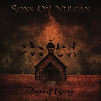 Sons Of Vulcan - Plague Of Cyprian (2019)