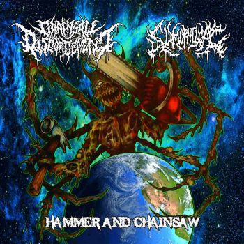 Slamophiliac / Chainsaw Disgorgement - Hammer and Chainsaw (2019)