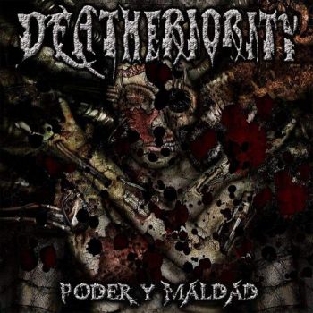 Deatheriority - Poder Y Maldad (2018)